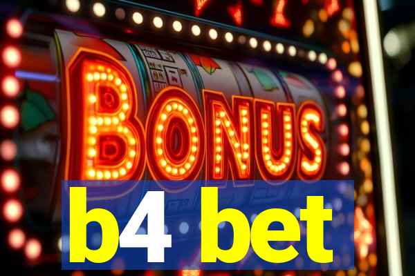 b4 bet